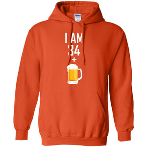 I Am 34 Plus 1 Beer 35th Birthday T-shirtG185 Gildan Pullover Hoodie 8 oz.