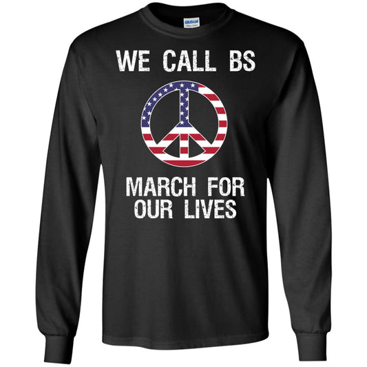 We Call Bs March For Our Lives Anti Gun T-shirt Black
