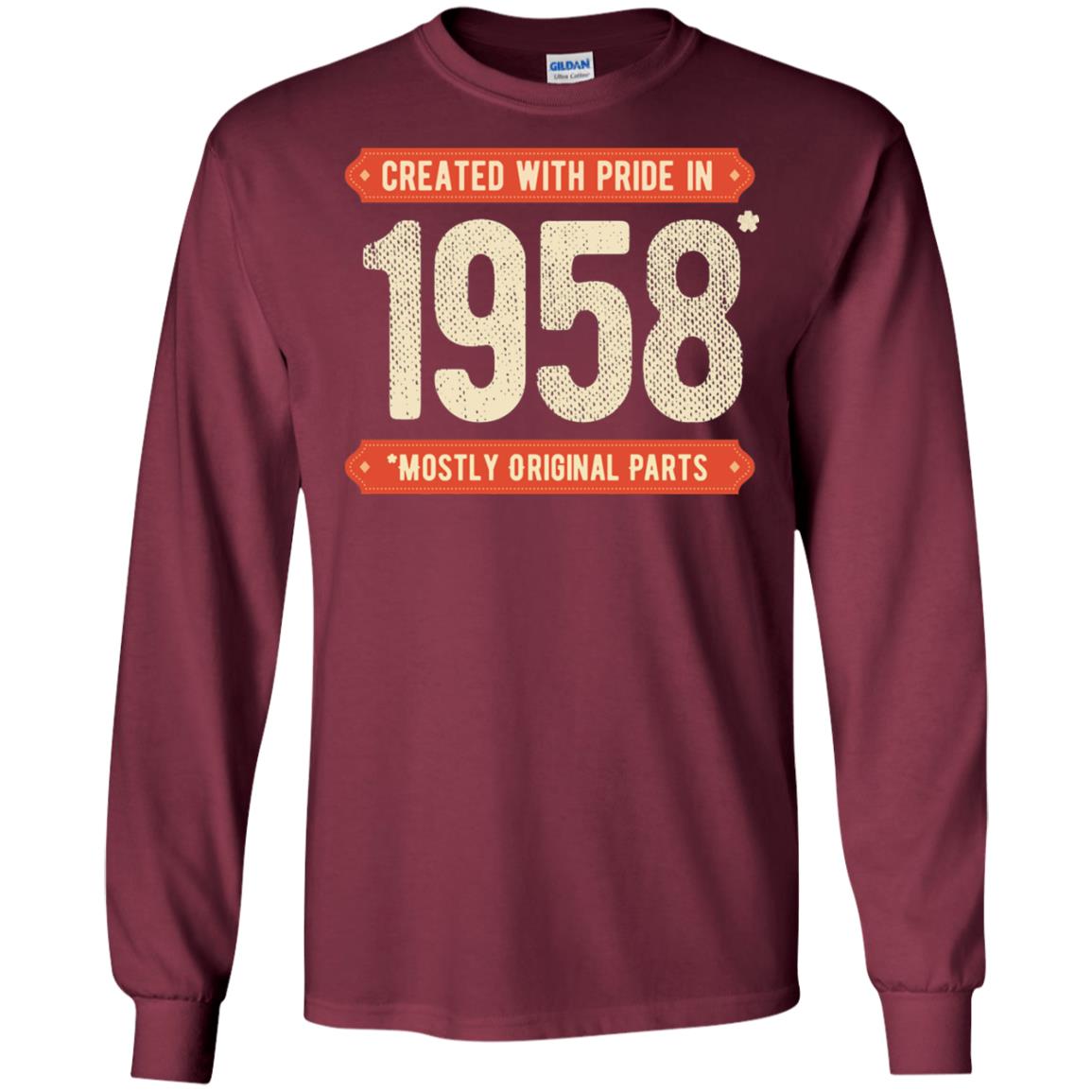 Created With Pride In 1958 Mostly Original Parts 60th Birthday T-shirt Maroon