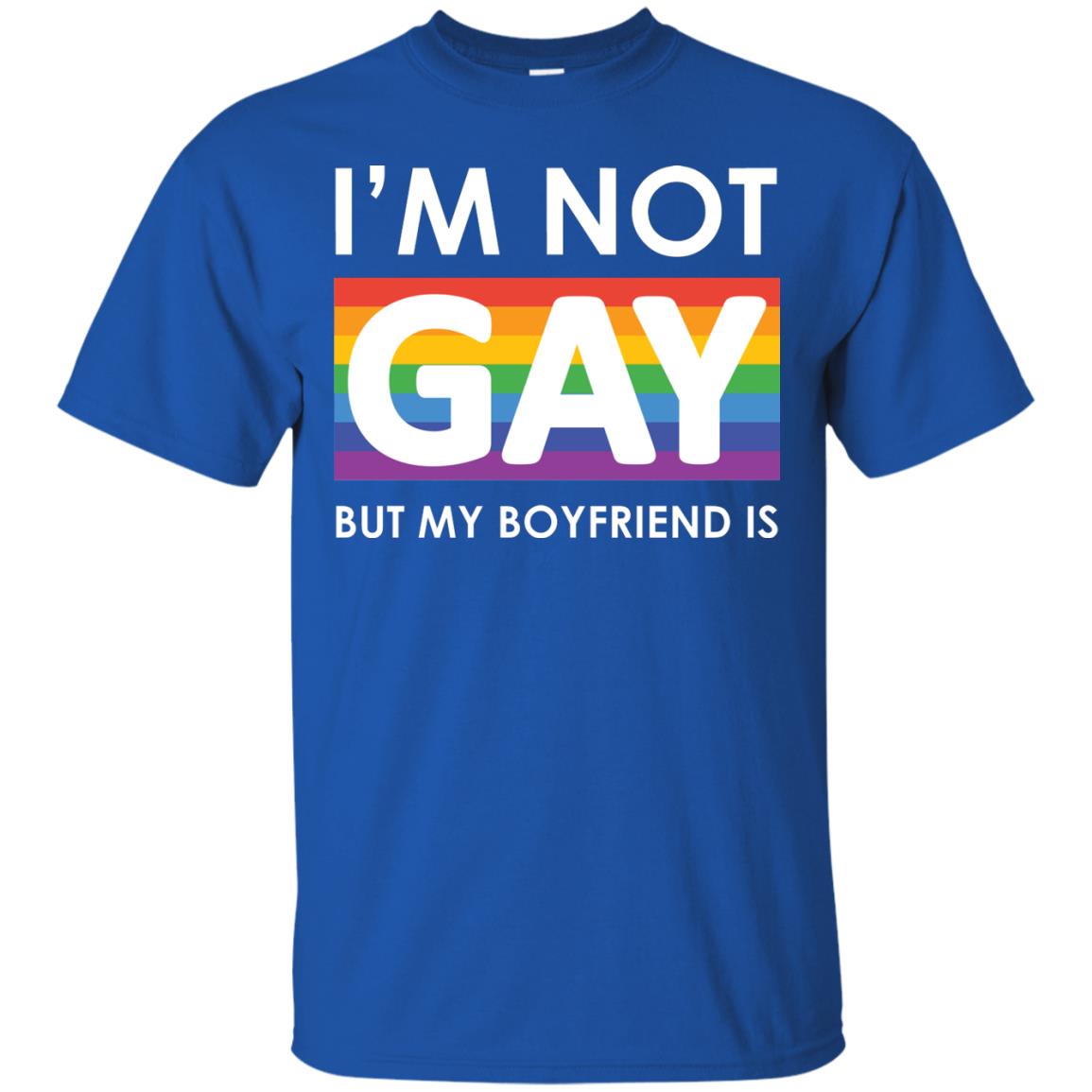 I_m Not Gay But My Boyfriend Is Lgbt Shirt Royal