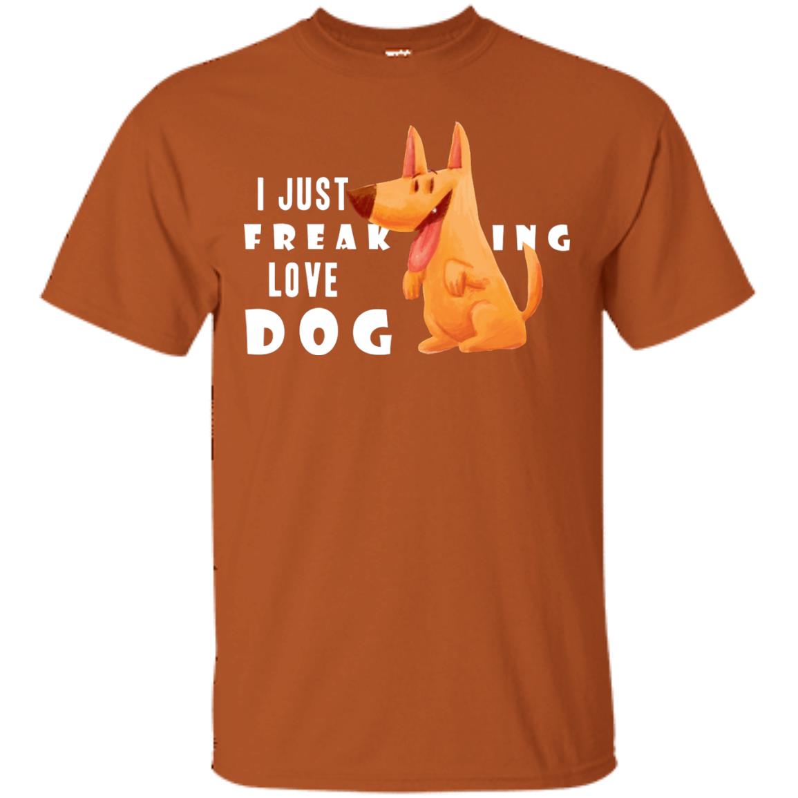 I Just Freaking Love Dog Shirt Texas Orange