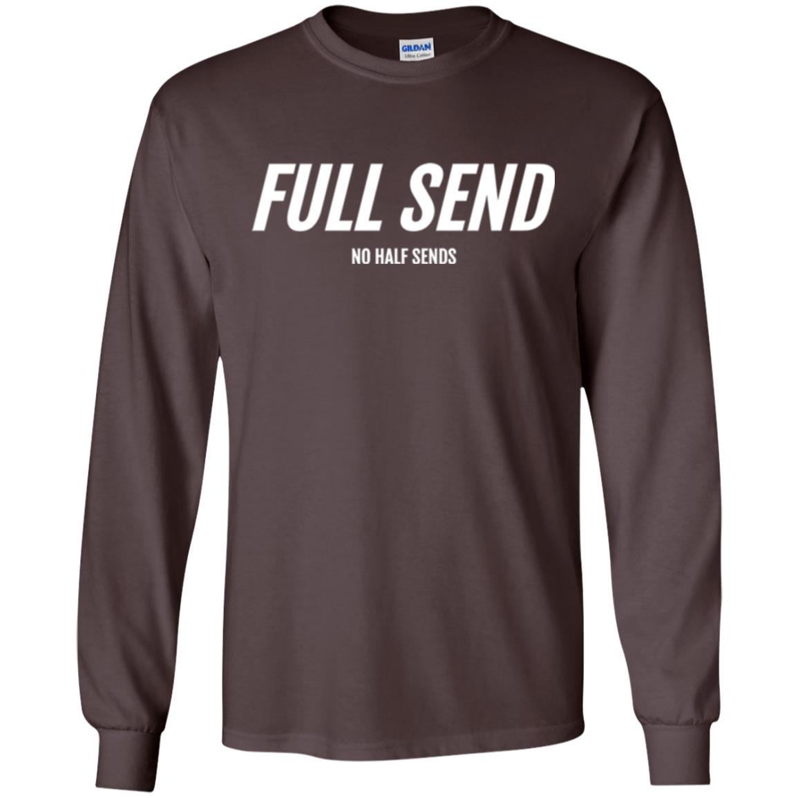Full Send No Half Send T-shirt Dark Chocolate