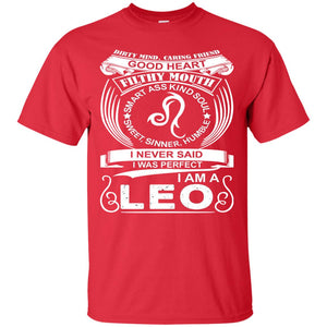I Am A Leo I Never Siad I Was Perfect Dirty Mind Caring Friend Good Heart Filthy Mouth