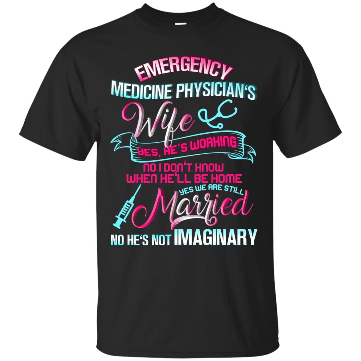Emergency Medicine Physician's Wife Yes We Are Still Married Shirt Black