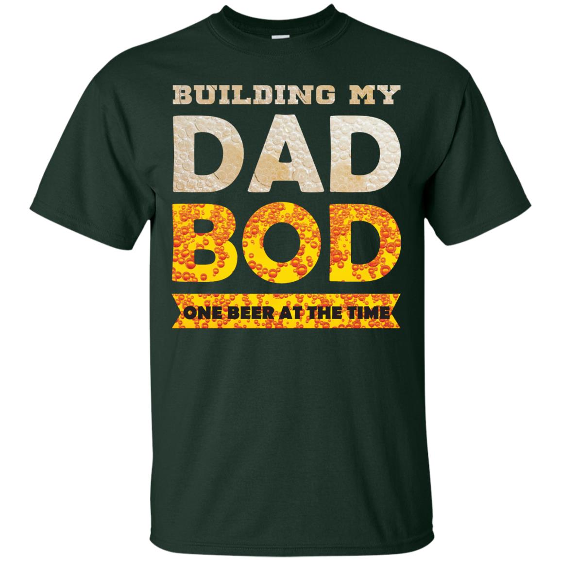 Building My Dad Bob One Beer At The Time Shirt Forest