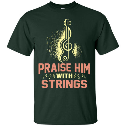 Praise Him With Strings Guitar Players T-shirt Forest