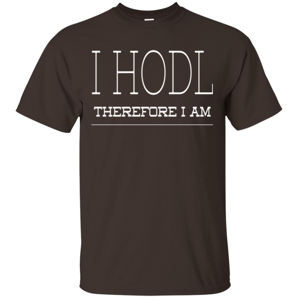 I Hodl Therefore I Am T-shirt Dark Chocolate