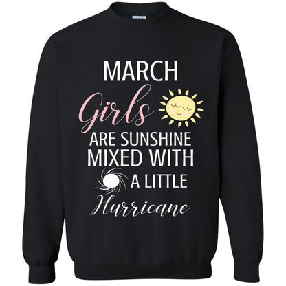 March Girls Are Sunshine Mixed With A Little Hurricane T-shirt Black
