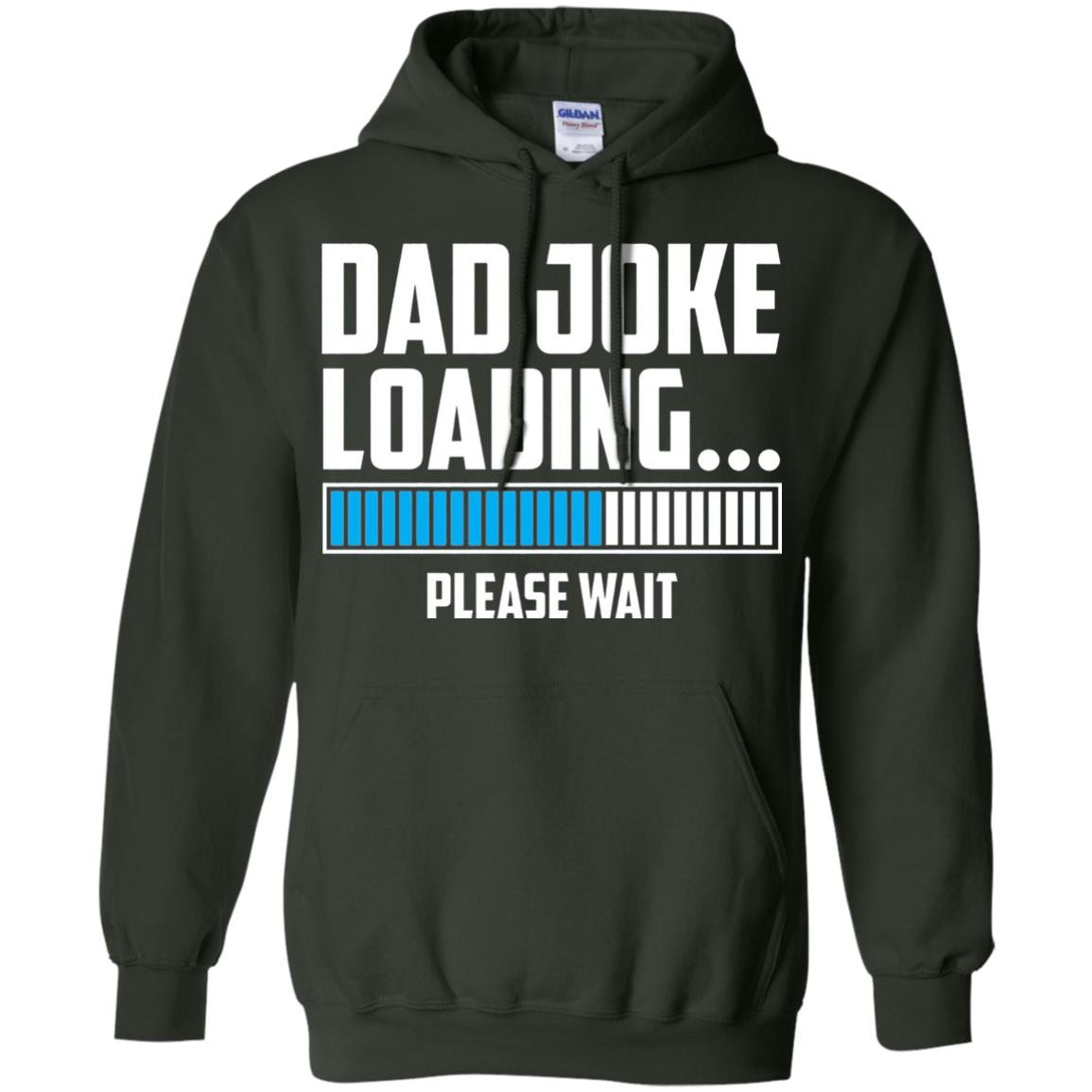 Dad Joke Loading Please Wait T-shirt Forest Green