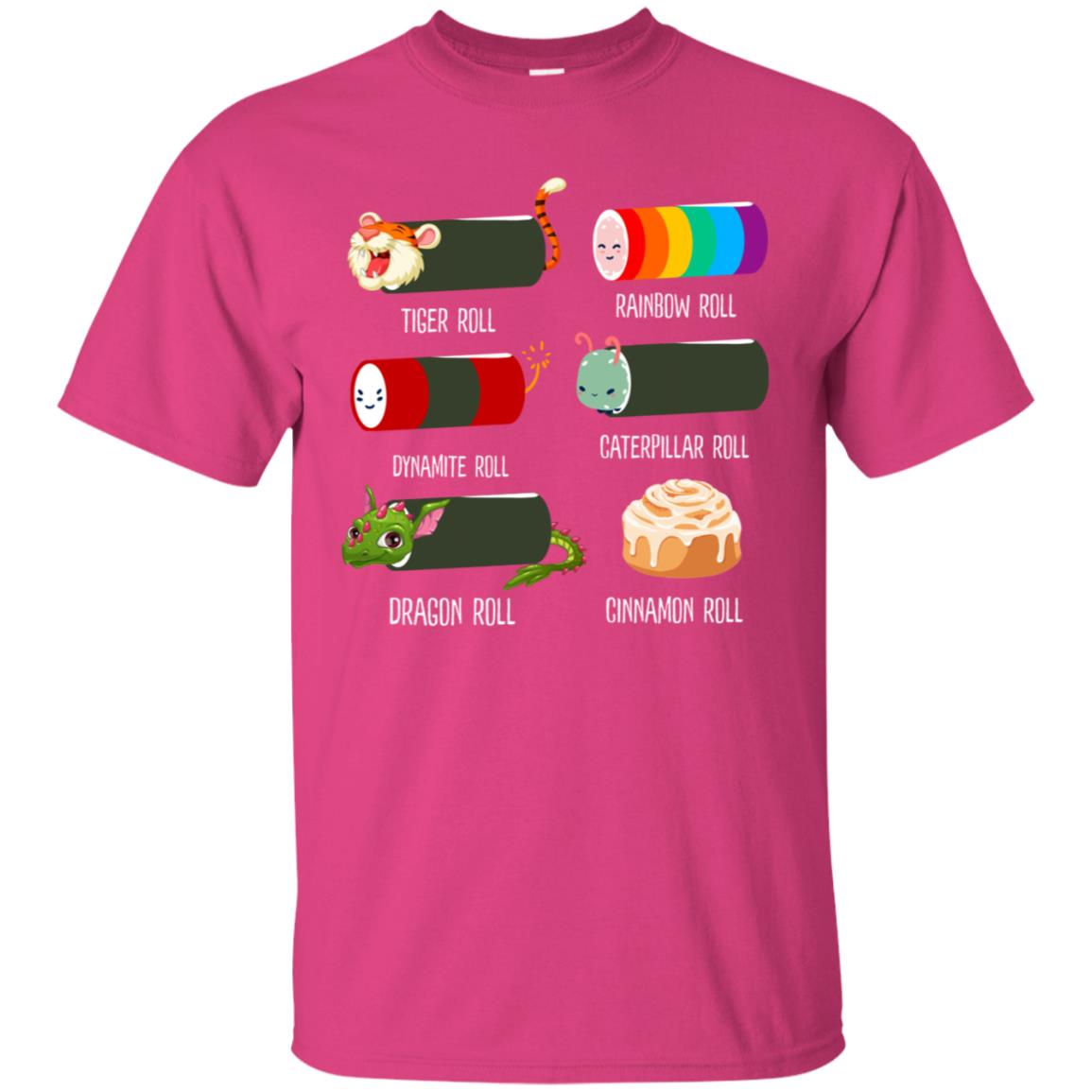 Tiger Roll Rainbow Roll Dynamite Roll Caterpillar Roll Dargon Roll Cinnamom Roll Shirt Heliconia