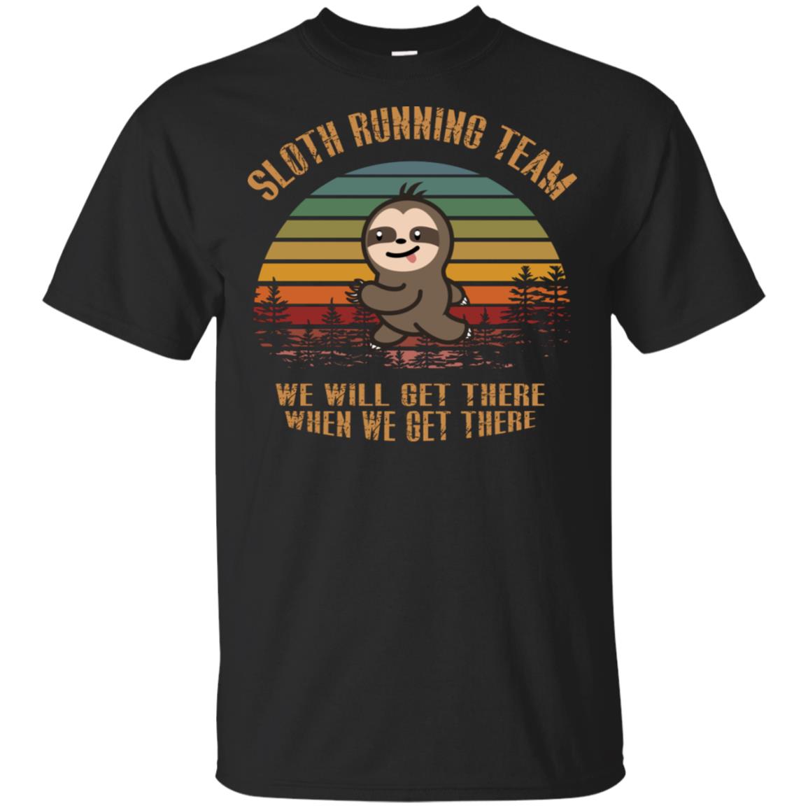 Sloth Running Team We Will Get There When We Get There Shirt Black
