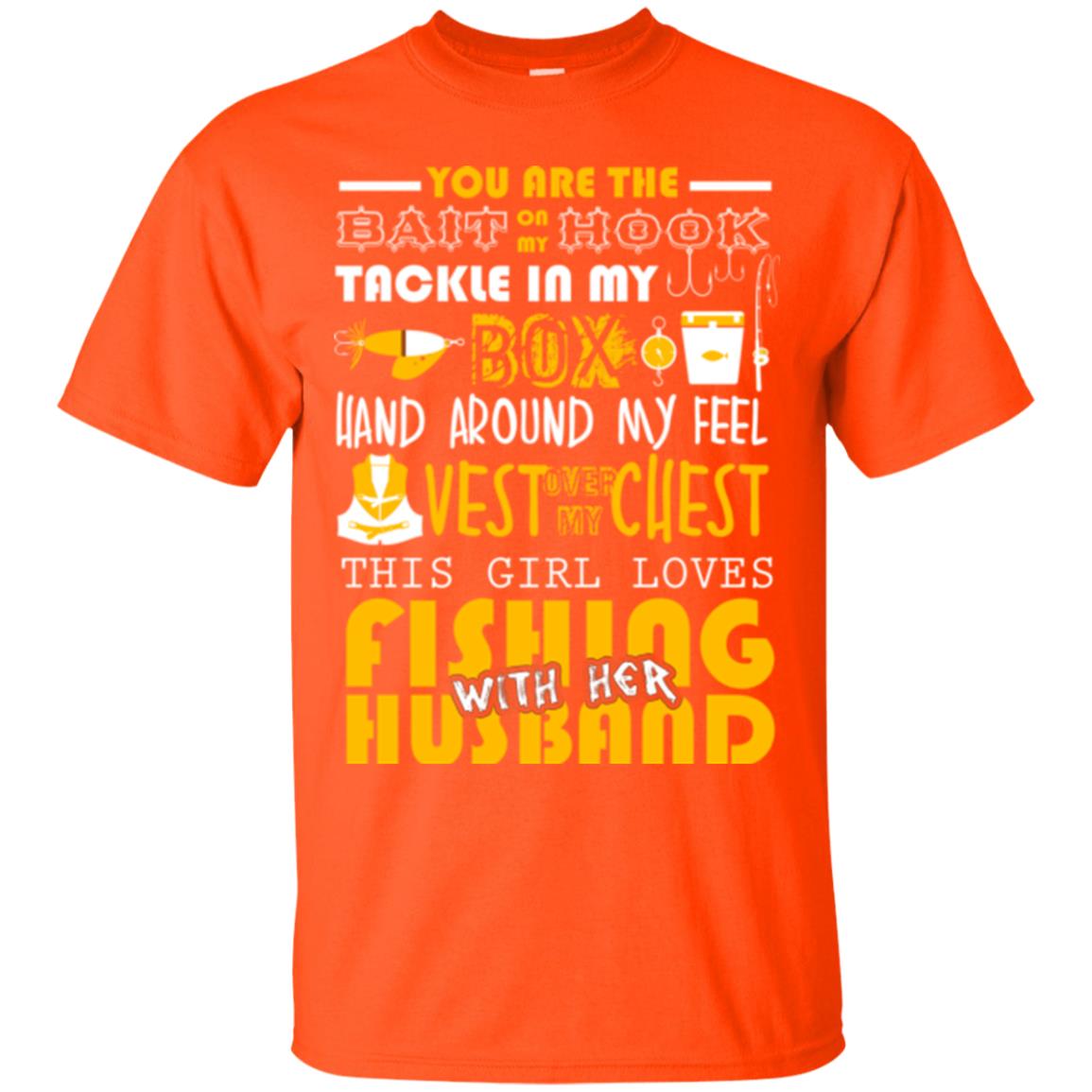 Fishing Lover T-shirt This Girl Loves Fishing With Her Husband Orange