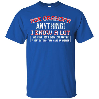 Ask Grandpa Anything I Know A Lot Funny Saying Gift Shirt For Papa Royal