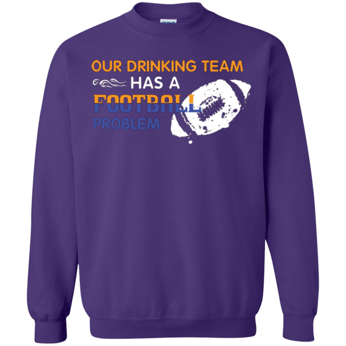Football Lover T-shirt Our Drinking Team Has A Football Problem Purple