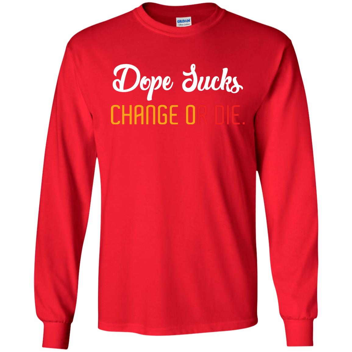 Dope Sucks Change Or Die T-shirt Red