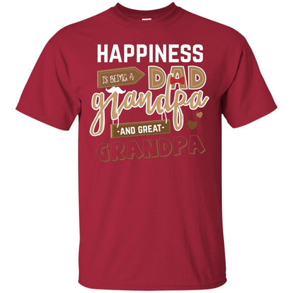 Happiness Is Being A Dad Grandpa And Great Grandpa Shirt Cardinal