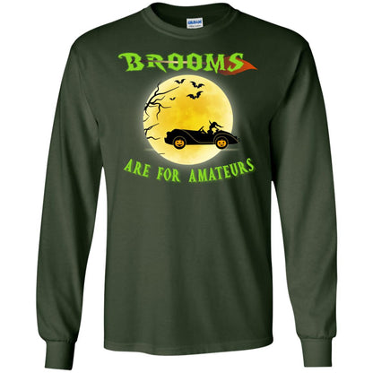 Brooms Are For Amateurs Witches Drive Car Funny Halloween Shirt Forest Green