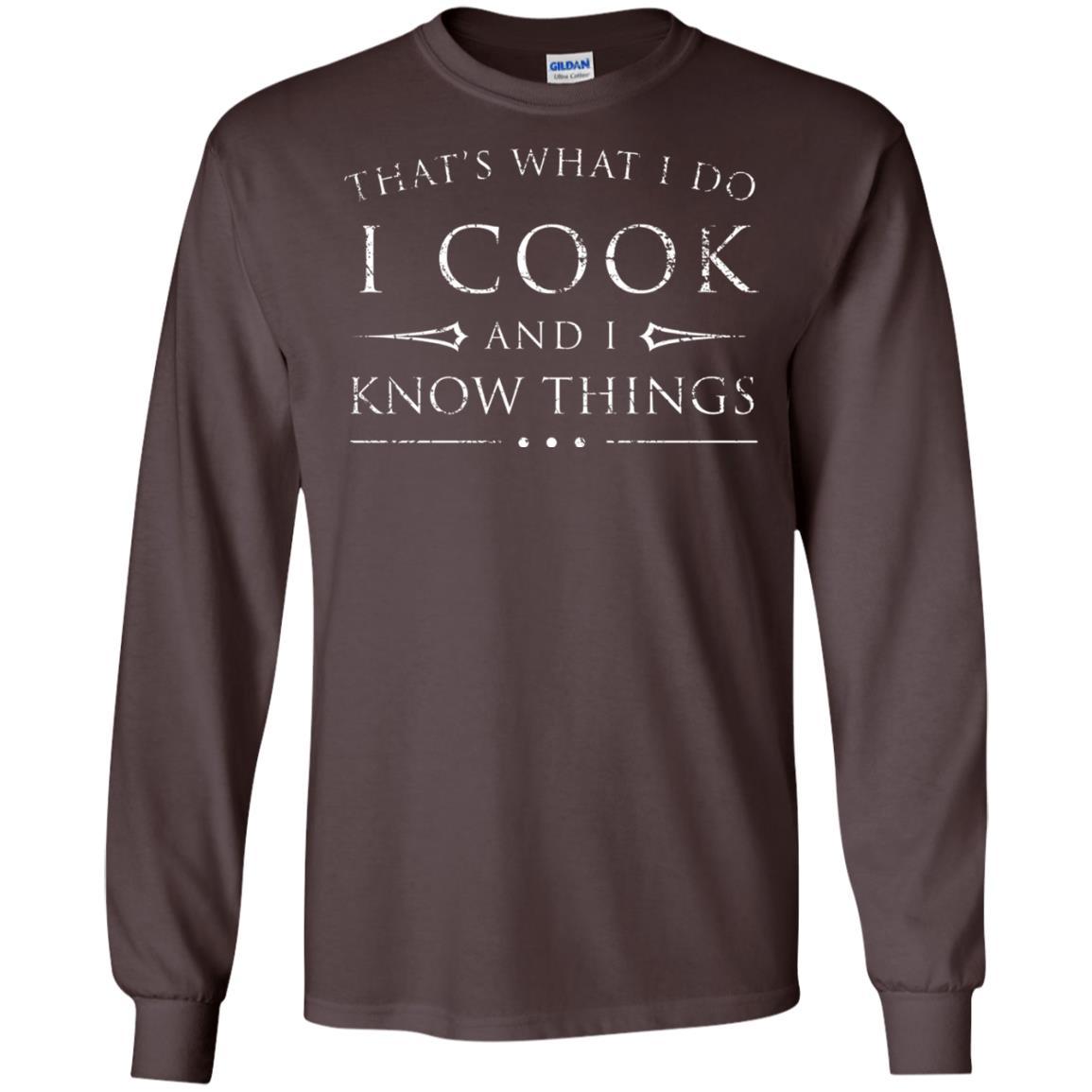 Chef T-shirt That's What I Do I Cook And I Know Things Dark Chocolate