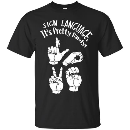 Love T-shirt Sign Language It's Pretty Handy Black
