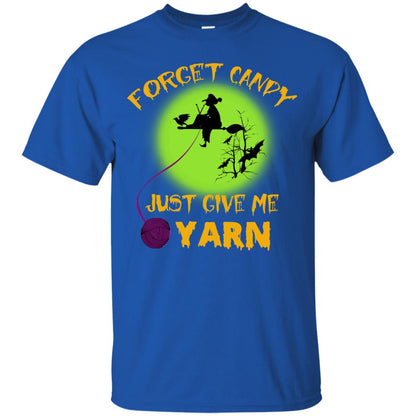 Forget Candy Just Give Me Yarn Crocheting Witches Halloween Shirt Royal