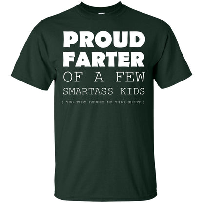 Proud Farter Of A Few Smartass Kids Yes They Bought Me This Shirt Forest