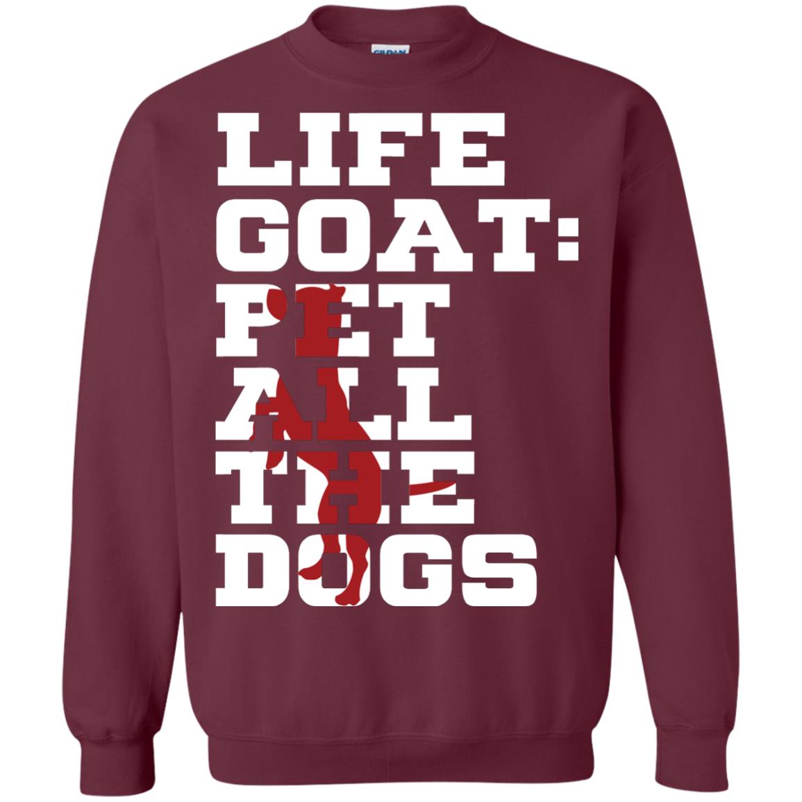 Life Goal Pet All The Dogs Shirt For Dogs Lover Maroon