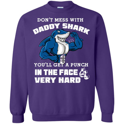 Don't Mess With Daddy Shark You'll Get A Punch In The Face Very Hard Family Shark Shirt Purple