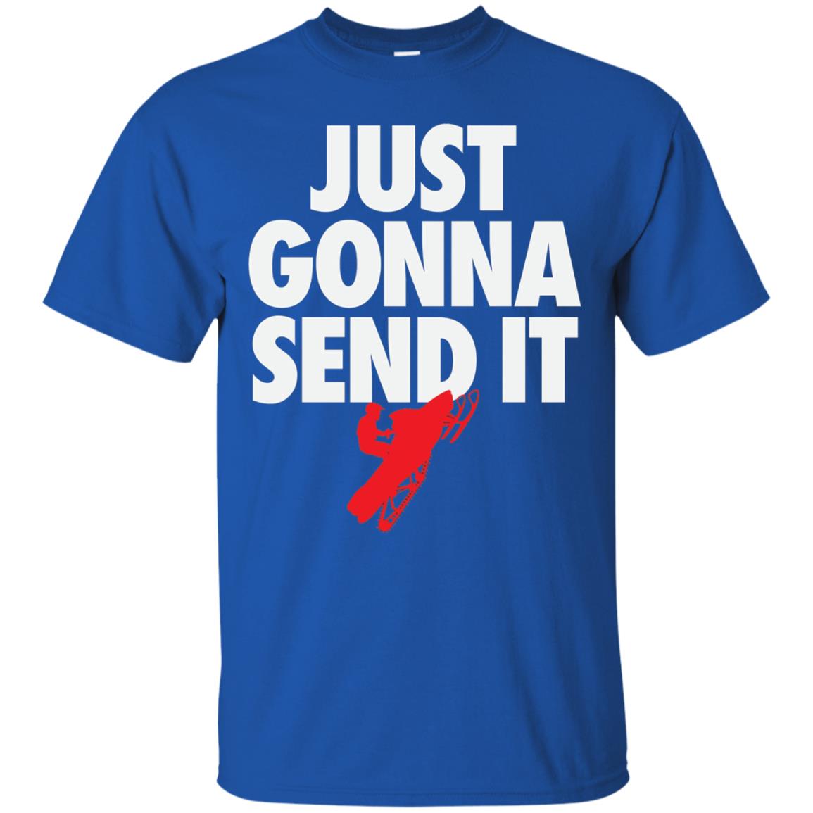 Just Gonna Send It Snowmobile Lover T-shirt Royal