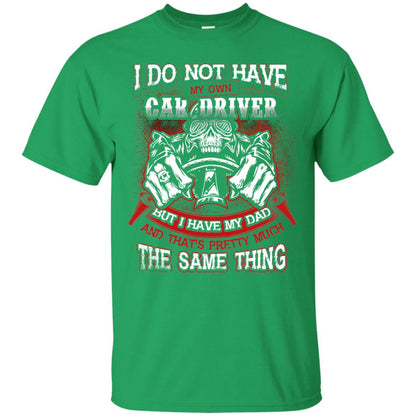 But I Have My Dad And Thats Pretty Much The Same Thing Family Shirt Irish Green