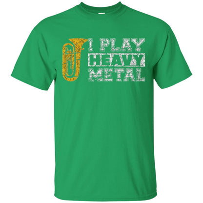 Funny Band Distressed T-shirt I Play Heavy Metal Irish Green