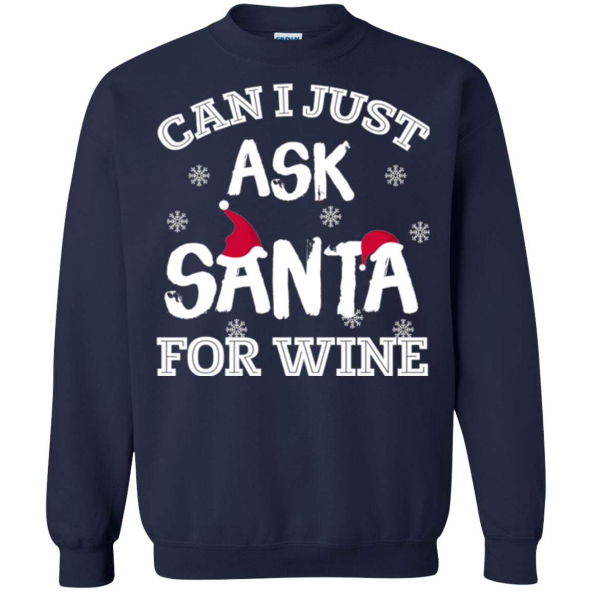 Christmas T-shirt Can I Just Ask Santa For Wine Navy