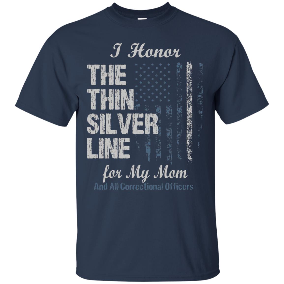 I Hornor The Thin Silver Line For My Mom And All Correctional Officers Shirt Navy