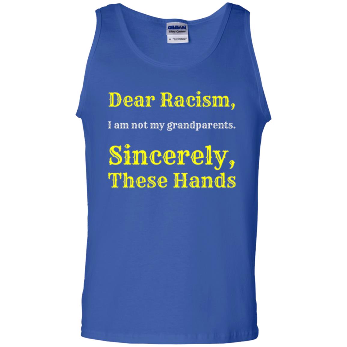 Dear Racism, I Am Not Your Prandparents. Sincerely, These Hand Royal