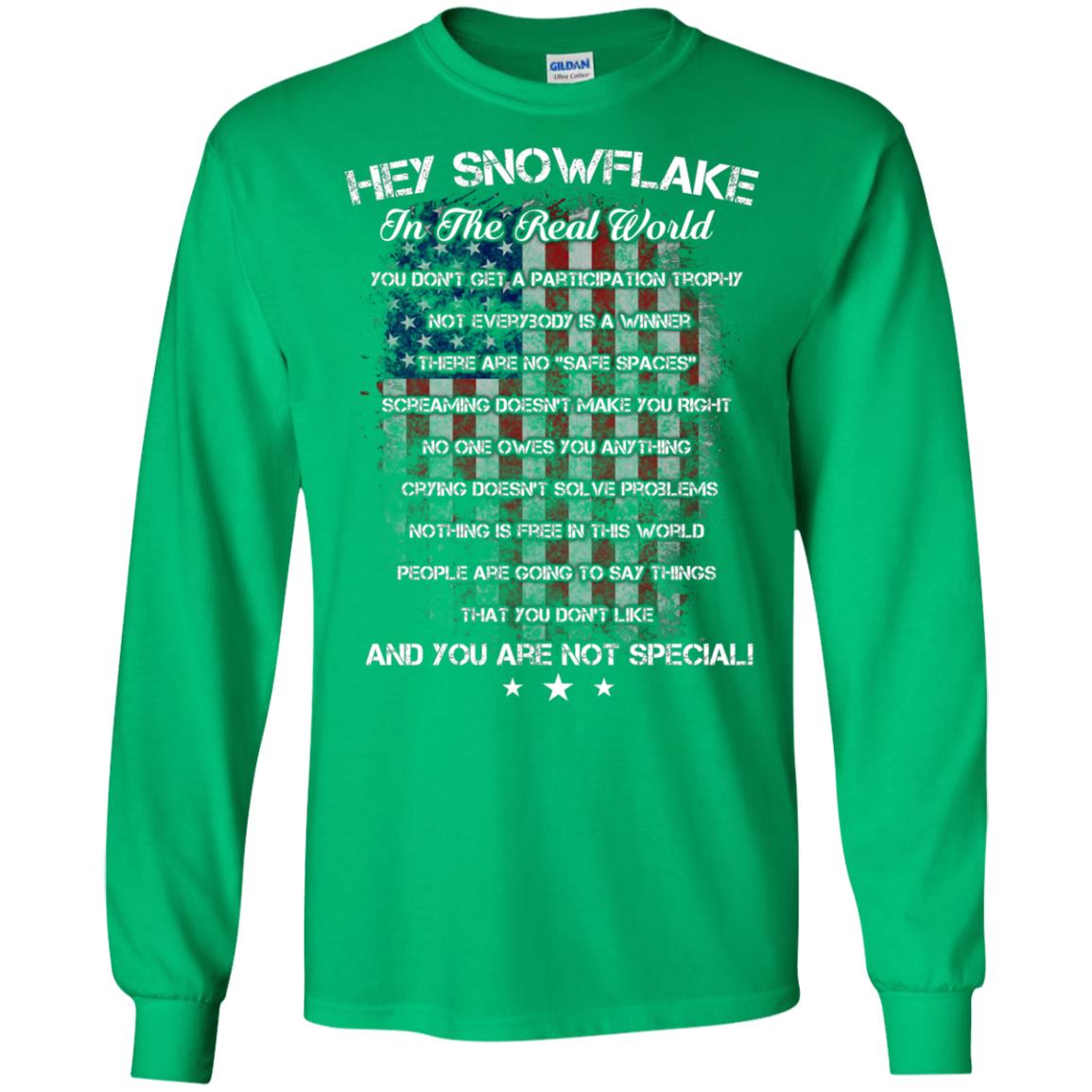 Hey Snowflake In The Real World You Don't Get A Participation Trophy Military T-shirt Irish Green