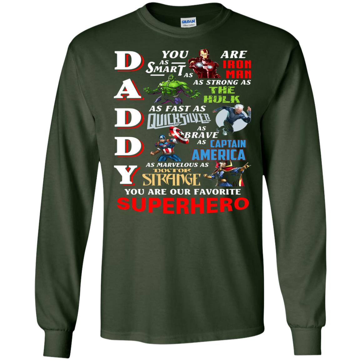Daddy You Are Our Favorite Superhero Movie Fan T-shirt Forest Green