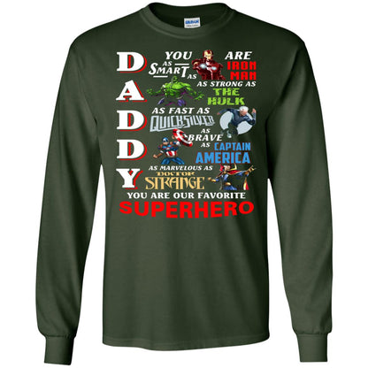 Daddy You Are Our Favorite Superhero Movie Fan T-shirt Forest Green