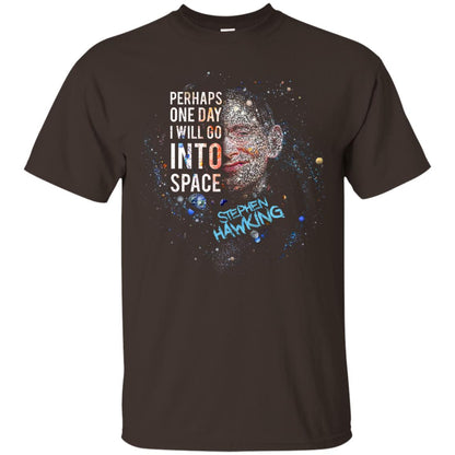 One Day I Will Go Into Space Shirt Dark Chocolate