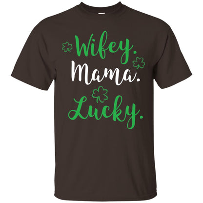 Wifey Mama Lucky Mom St Patricks Day T-shirt Dark Chocolate