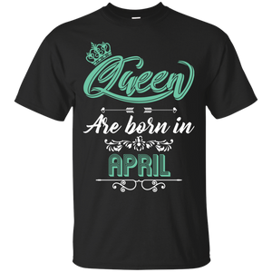Brithday T-Shirt Queen Are Born In April