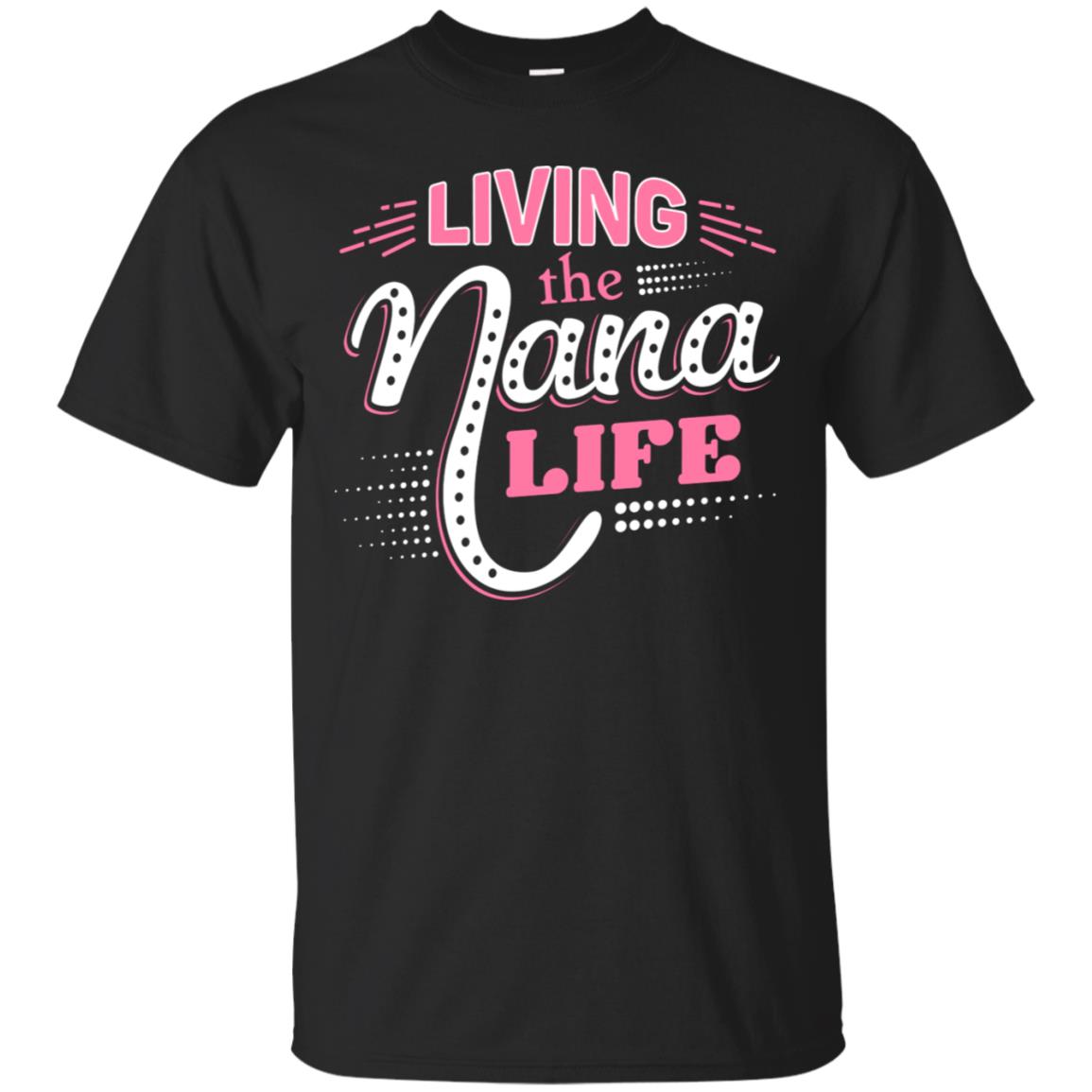 Living The Nana Life Nana T-shirt Black