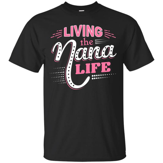 Living The Nana Life Nana T-shirt Black
