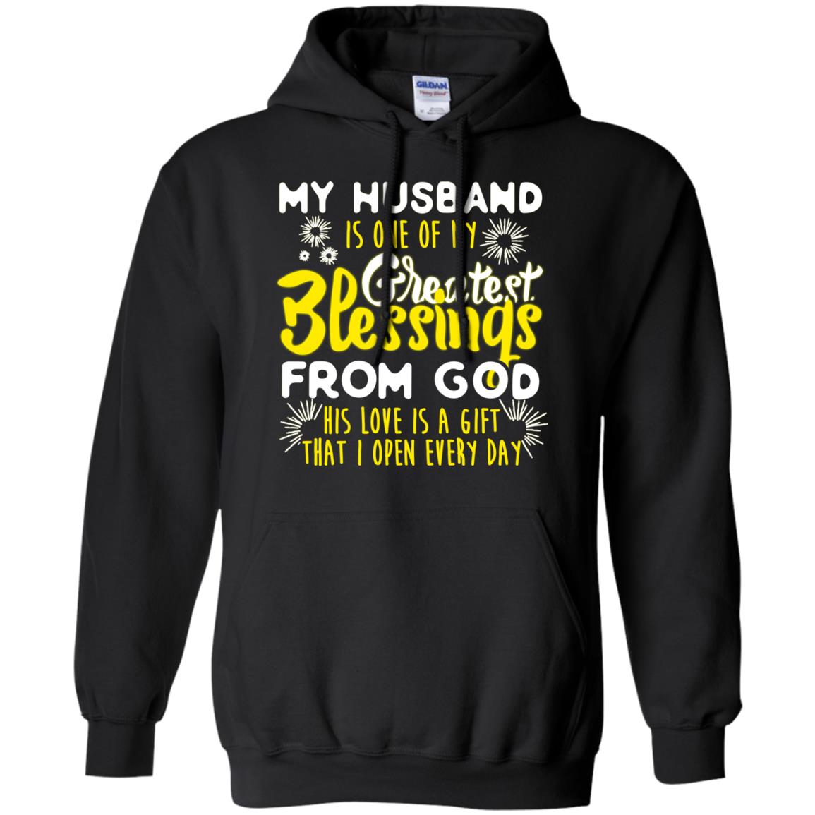 My Husband Is One Of My Greatest Blessings From God His Love Is A Gift That I Open Every Day Shirt For Wife Black