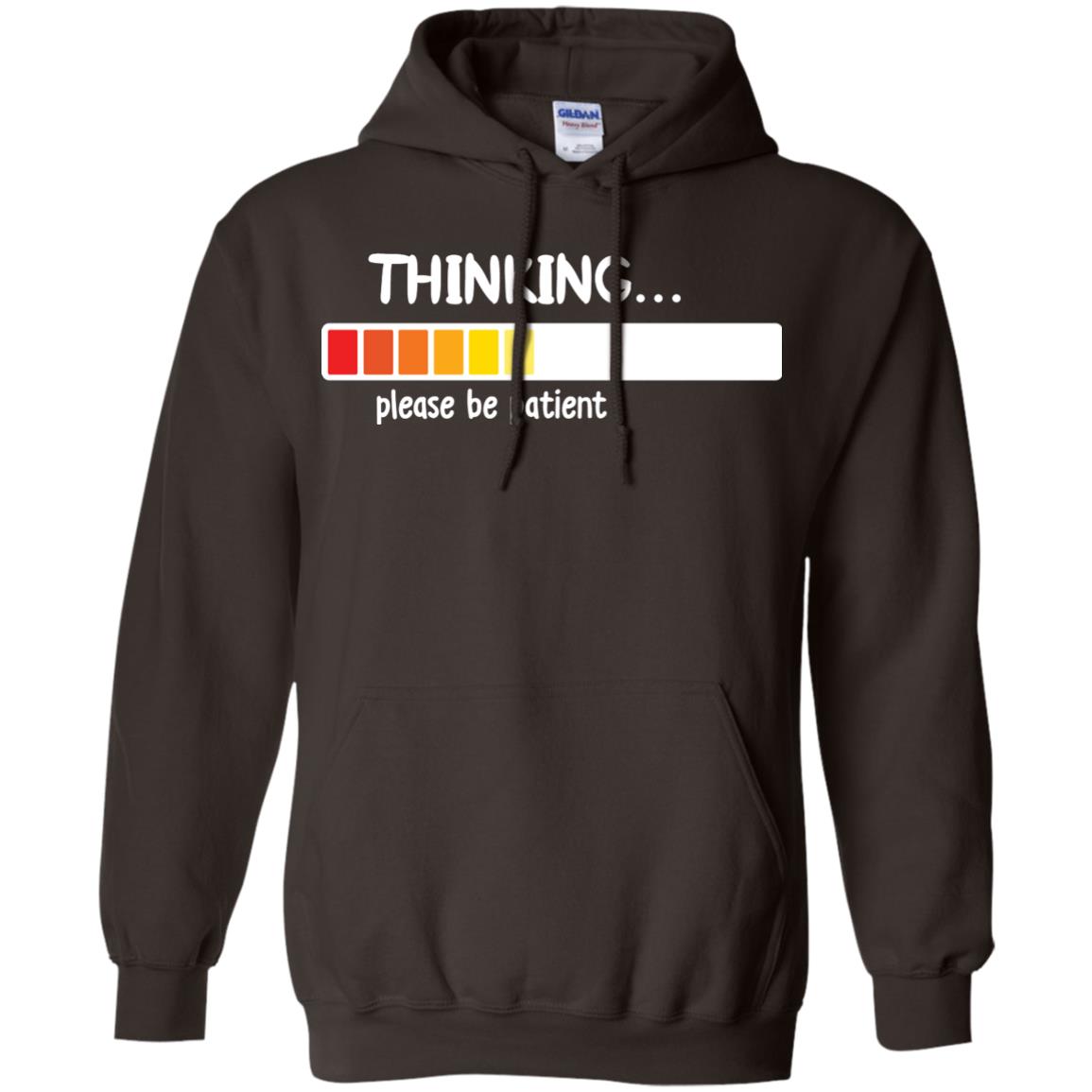 Thinking Please Be Patient T-shirt Dark Chocolate