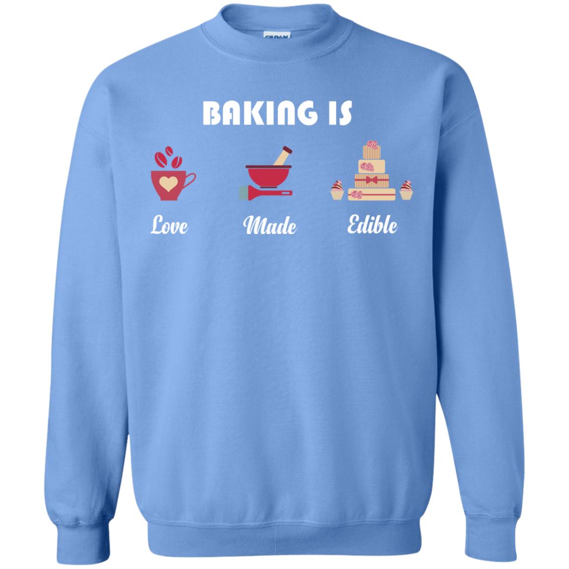 Baker T-shirt Baking Is Love Made Edible Carolina Blue