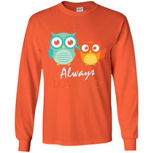 Owl Always Love You Cute Mothers Day T-shirt