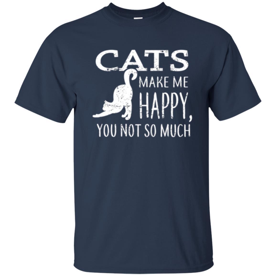 Cat Lover T-shirt Cats Make Me Happy You Not So Much Navy