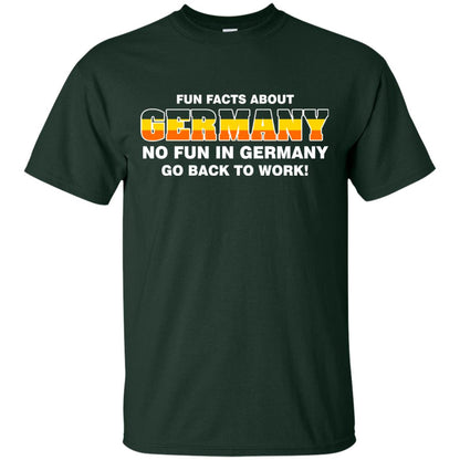Fun Facts About Germany No Fun In Germany Go Back To Work Shirt Forest