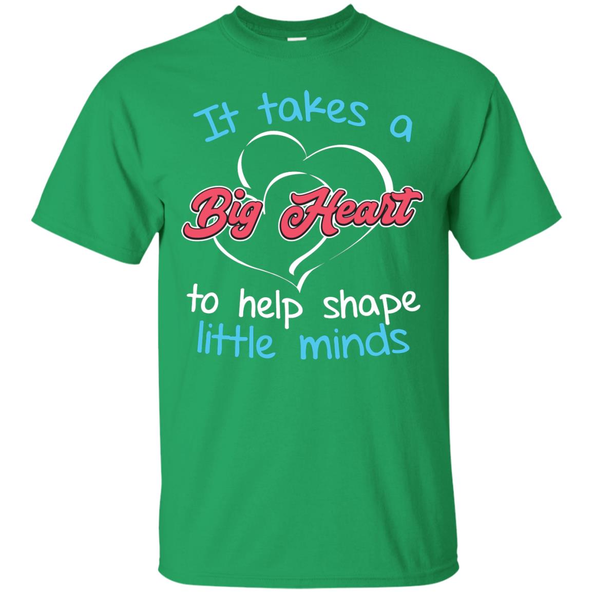 It Takes A Big Heart Funny Teacher T-shirt Irish Green