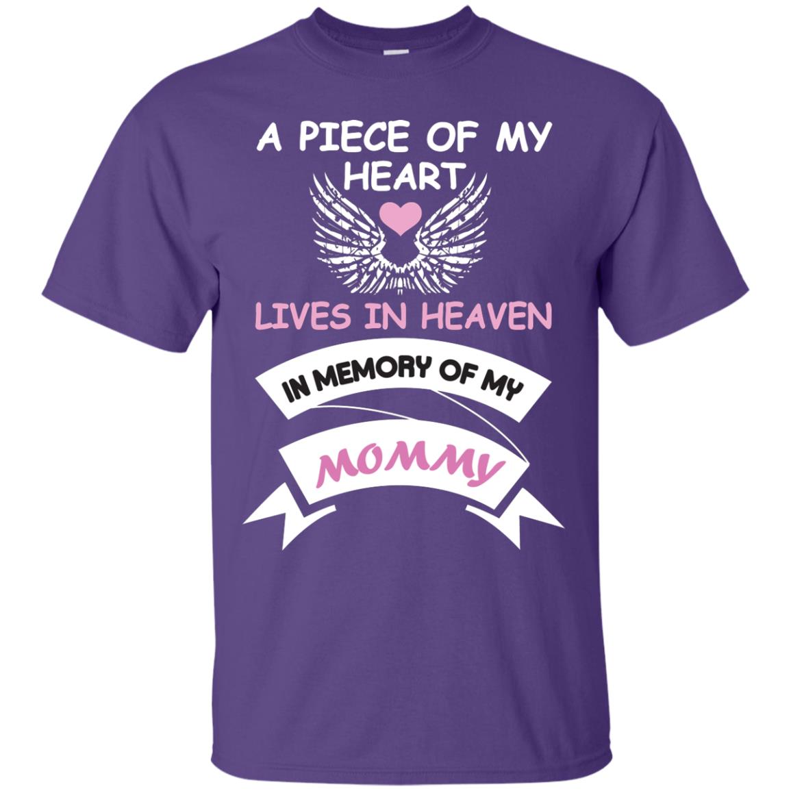 A Piece Of My Heart Lives In Heaven In Memory Of My Mommy Shirt Purple