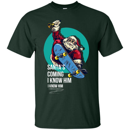 Christmas T-shirt Santa's Coming I Know Him Forest Green